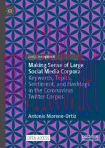 [PDF]Making Sense of Large Social Media Corpora: Keywords, Topics, Sentiment, and Hashtags in t...