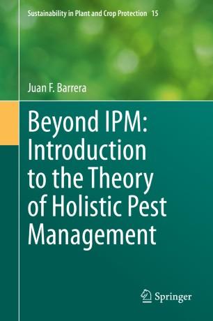 Beyond IPM Introduction to the Theory of Holistic Pest Management