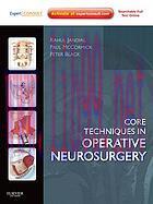 [AME]Core Techniques in Operative Neurosurgery: Expert Consult &ndash; Online and Print (Original PDF...