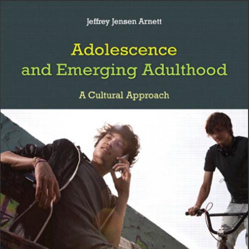(Test Bank)Adolescence and Emerging Adulthood, 5th Edition Jeffrey J. Arnett.zip