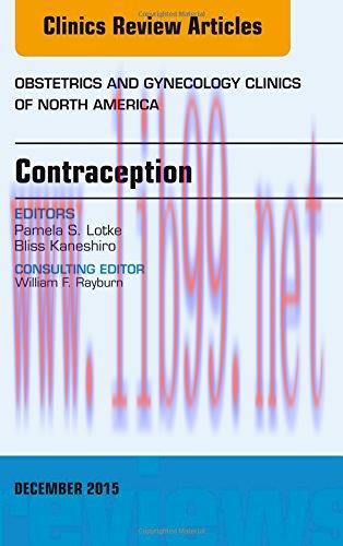 [AME]Contraception, An Issue of Obstetrics and Gynecology Clinics, 1e (The Clinics: Internal Me...