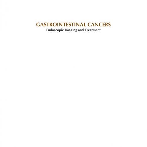 Gastrointestinal Cancers Endoscopic Imaging and Treatment