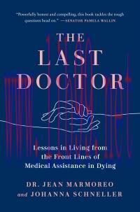 [AME]The Last Doctor: Lessons in Living from_ the Front Lines of Medical Assistance in Dying (O...