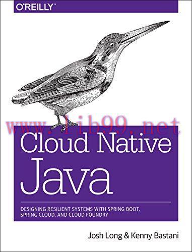 [FOX-Ebook]Cloud Native Java: Designing Resilient Systems with Spring Boot, Spring Cloud, and C...