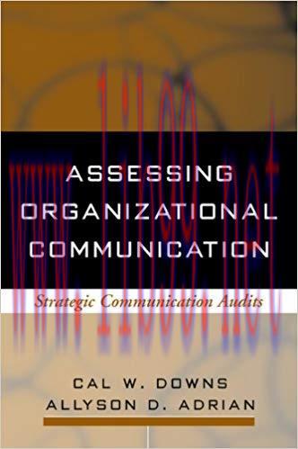 Assessing Organizational Communication: Strategic Communication Audits (The Guilford Communicat...