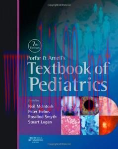 [AME]Forfar and Arneil's Textbook of Pediatrics, 7th Edition (Original PDF)