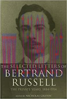 (PDF)The Selected Letters of Bertrand Russell, Volume 1: The Private Years 1884-1914