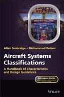 Aircraft Systems Classifications A Handbook of Characteristics and Design Guidelines (Aerospace...