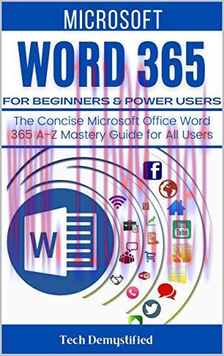 [FOX-Ebook]MICROSOFT WORD 365 FOR BEGINNERS & POWER USERS: The Concise Microsoft Office Word 36...