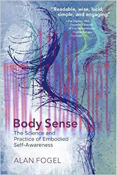(PDF)Body Sense: The Science and Practice of Embodied Self-Awareness (Norton Series on Interper...
