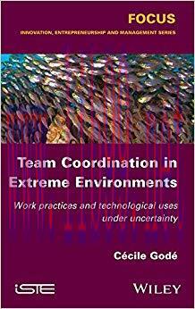 (PDF)Team Coordination in Extreme Environments: Work Practices and Technological Uses under Unc...