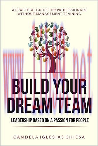 (PDF)Build your Dream Team: Leadership based on a passion for people.