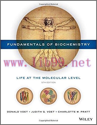 [PDF]Fundamentals of Biochemistry 5th Edition [Donald Voet]