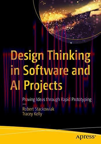 [FOX-Ebook]Design Thinking in Software and AI Projects: Proving Ideas Through Rapid Prototyping