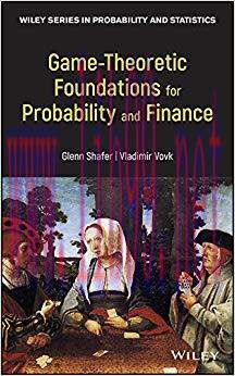 (PDF)Game-Theoretic Foundations for Probability and Finance (Wiley Series in Probability and St...