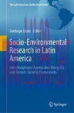 [PDF]Socio-Environmental Research in Latin America: Interdisciplinary Approaches Using GIS and ...