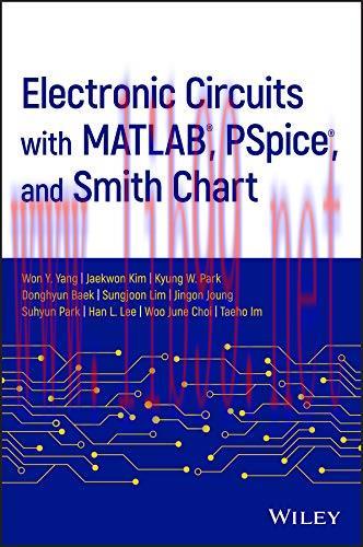 [FOX-Ebook]Electronic Circuits with MATLAB, PSpice, and Smith Chart