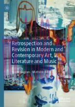 [PDF]Retrospection and Revision in Modern and Contemporary Art, Literature and Music