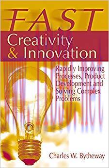 (PDF)FAST Creativity & Innovation: Rapidly Improving Processes, Product Development and Solving...