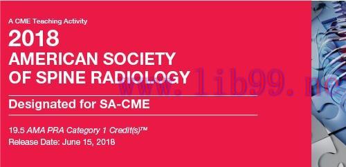 [AME]2018 American Society of Spine Radiology (CME VIDEOS)