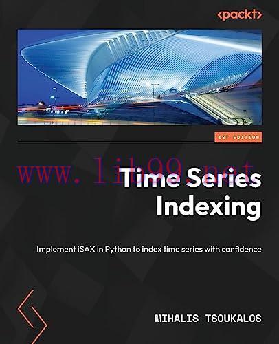 [FOX-Ebook]Time Series Indexing: Implement iSAX in Python to index time series with confidence