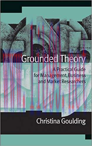(PDF)Grounded Theory: A Practical Guide for Management, Business and Market Researchers 1st Edi...