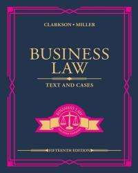 (SM)Business Law Text and Cases 15th Edition by Clarkson.zip