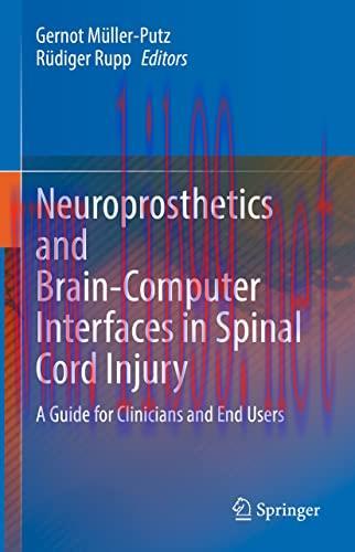 [AME]Neuroprosthetics and Brain-Computer Interfaces in Spinal Cord Injury: A Guide for Clinicia...