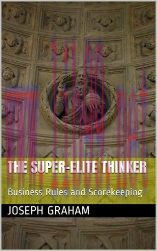 (PDF)The Super-Elite Thinker: Business Rules and Scorekeeping