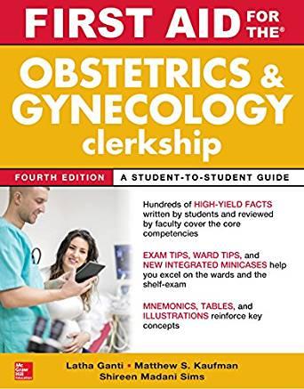 First Aid for the Obstetrics & Gynecology Clerkship, Fourth Edition