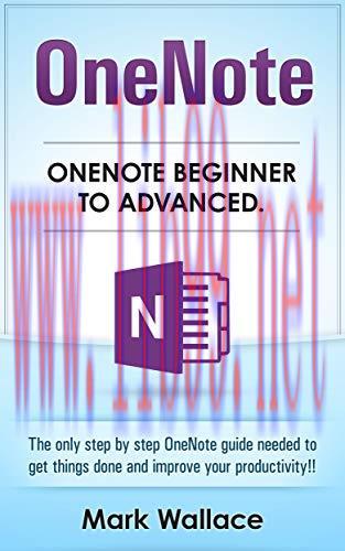 [FOX-Ebook]OneNote Beginner to Advanced: The only step by step OneNote guide needed to get thin...