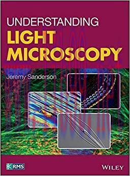 (PDF)Understanding Light Microscopy (RMS &ndash; Royal Microscopical Society) 1st Edition