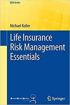 (PDF)Life Insurance Risk Management Essentials (EAA Series) 2011 Edition