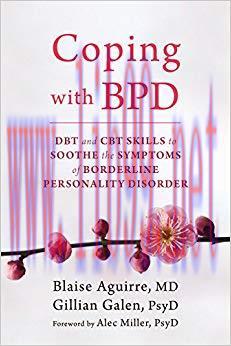 (PDF)Coping with BPD: DBT and CBT Skills to Soothe the Symptoms of Borderline Personality Disor...