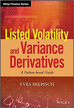 (PDF)Listed Volatility and Variance Derivatives A Python-based Guide (Wiley Finance) 1st Editio...