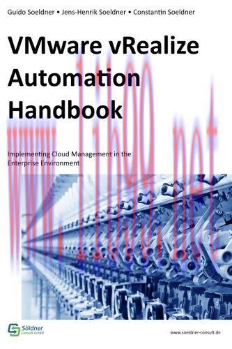 [FOX-Ebook]VMware vRealize Automation Handbook: Implementing Cloud Management in the Enterprise...