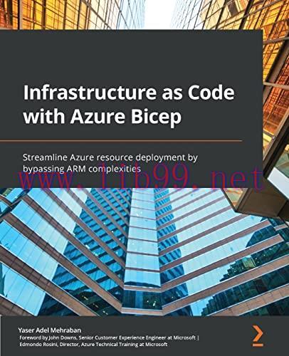 [FOX-Ebook]Infrastructure as Code with Azure Bicep: Streamline Azure resource deployment by byp...