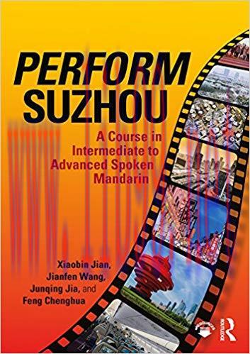 Perform Suzhou: A Course in Intermediate to Advanced Spoken Mandarin (Chinese Edition) 1st Edit...