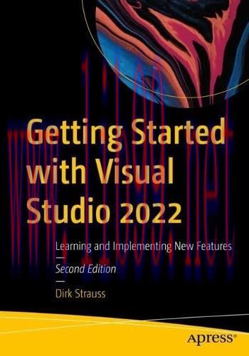 [FOX-Ebook]Getting Started with Visual Studio 2022: Learning and Implementing New Features