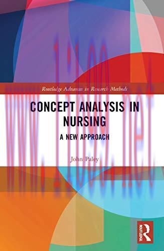 [AME]Concept Analysis in Nursing: A New Approach (Routledge Advances in Research Methods) (Orig...