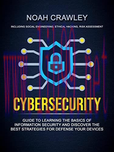 [FOX-Ebook]Cybersecurity: Guide To Learning The Basics Of Information Security And Discover The...