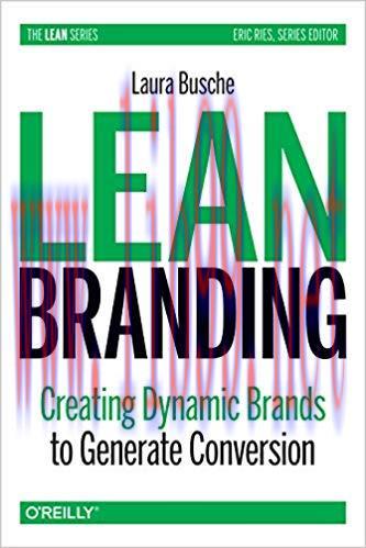 Lean Branding: Creating Dynamic Brands to Generate Conversion 1st Edition,
