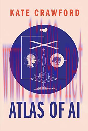[FOX-Ebook]Atlas of AI: Power, Politics, and the Planetary Costs of Artificial Intelligence