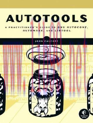 [FOX-Ebook]Autotools: A Practioner's Guide to GNU Autoconf, Automake, and Libtool