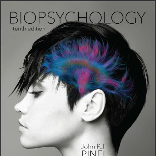 (Test Bank)Biopsychology 10th Edition by John P. J. Pinel,Steven Barnes.zip