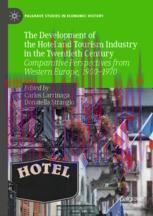 [PDF]The Development of the Hotel and Tourism Industry in the Twentieth Century: Comparative Pe...