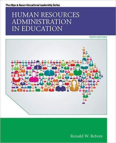 (IM+TB)Human Resources Administration in Education 10th by Ronald W. Rebore.doc