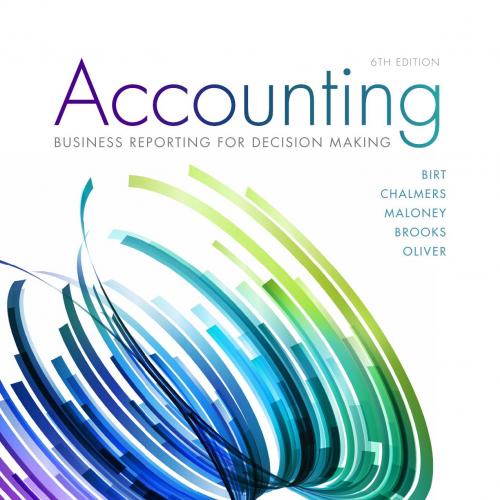 Accounting_ Business Reporting for Decision Making, 6TH EDITION