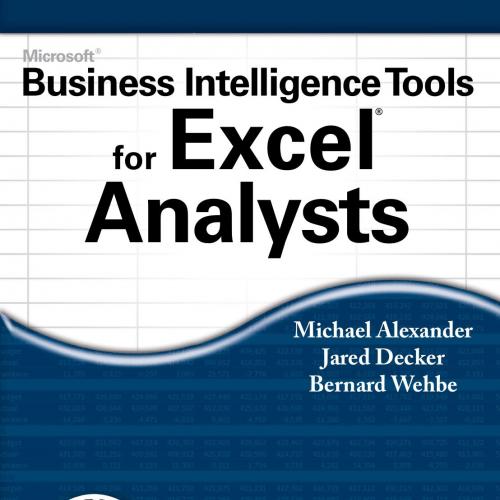 Microsoft Business Intelligence Tools for Excel Analysts - Alexander, Michael; Decker, Jared; W...