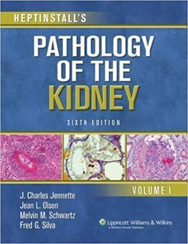 Heptinstall&rsquo;s Pathology of the Kidney, 6th Ediiton